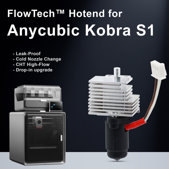 FlowTech™ Hotend for Anycubic Kobra S1